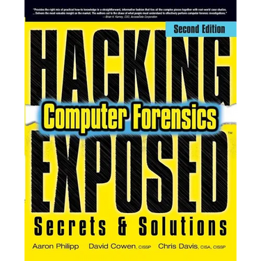 Hacking Exposed Computer Forensics, Second Edition: Computer Forensics Secrets & Solutions