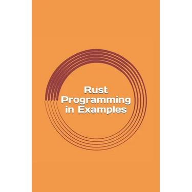 Rust Programming in Examples: Beginners Guide