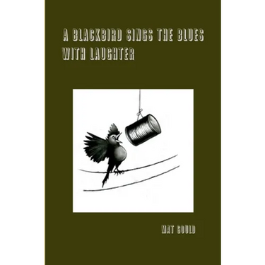 A Blackbird Sings the Blues With Laughter