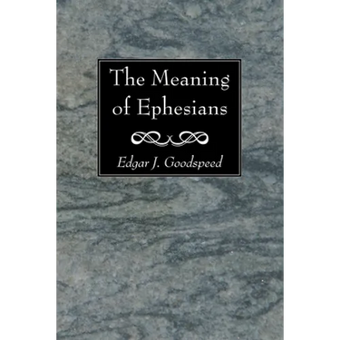 The Meaning of Ephesians