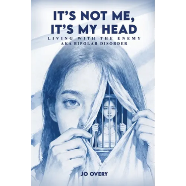 It's Not Me, It's My Head: Living with the Enemy, aka Bipolar Disorder