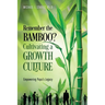 Remember the Bamboo? Cultivating a Growth Culture: Empowering Papa's Legacy