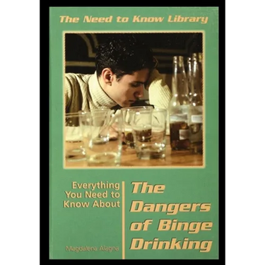 Everything You Need to Know about the Dangers of Binge Drinking