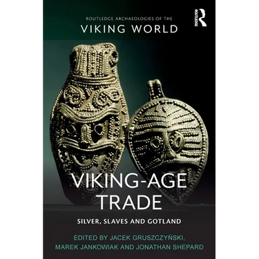 Viking-Age Trade: Silver, Slaves and Gotland