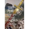 Die By The Sword