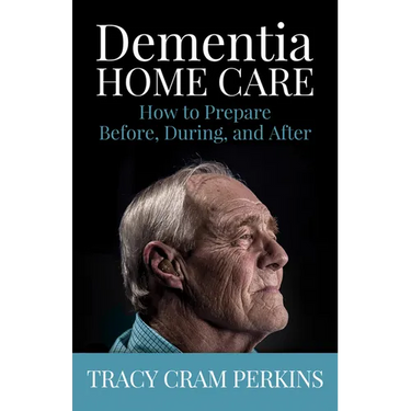 Dementia Home Care: How to Prepare Before, During, and After