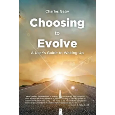 Choosing to Evolve: A User's Guide to Waking Up