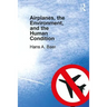 Airplanes, the Environment, and the Human Condition