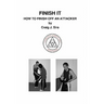 Finish It: How To Finish Off An Attacker