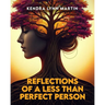 Reflections Of A Less Than Perfect Person