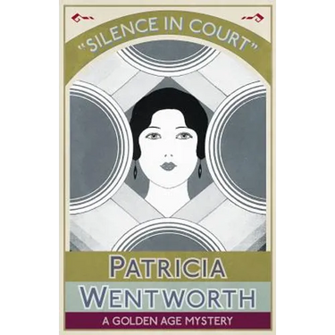 Silence in Court: A Golden Age Mystery
