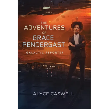 The Adventures of Grace Pendergast, Galactic Reporter