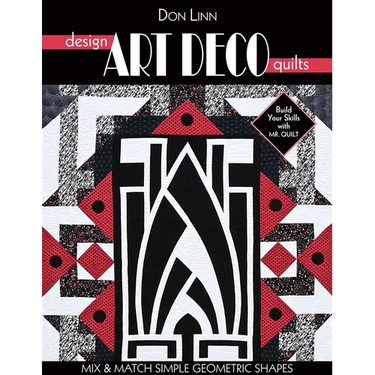 Design Art Deco Quilts: Mix & Match Simple Geometric Shapes