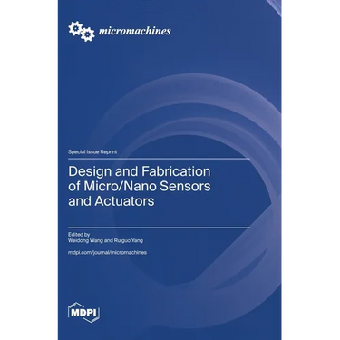 Design and Fabrication of Micro/Nano Sensors and Actuators