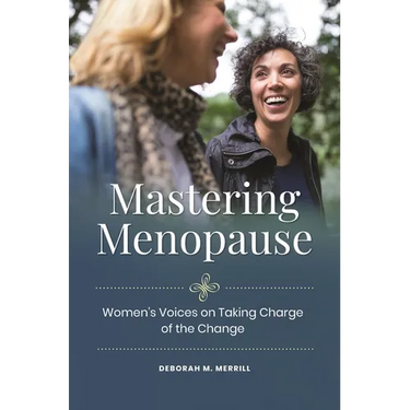 Mastering Menopause: Women's Voices on Taking Charge of the Change