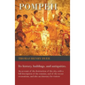 Pompeii - Its History, Buildings, and Antiquities - An Account of the Destruction of the City, with a Full Description of the Remains, and of the Rece