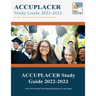 ACCUPLACER Study Guide: ACCUPLACER Test Prep and Practice Exam Book