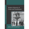 Modern Histories of Crime and Punishment