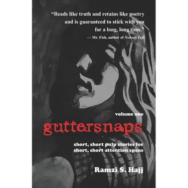 guttersnaps volume one: short, short pulp stories for short, short attention spans