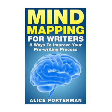 Mind Mapping for Writers: 8 Ways To Improve Your Pre-writing Process