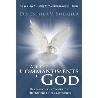 All the Commandments of God: Revealing the Secret to Inheriting God's Blessings