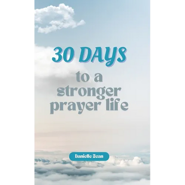 30 Days to a Stronger Prayer Life: A Catholic Woman's Guide to Deeper Connection with God