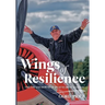 Wings of Resilience: The Ups and Downs of My 65 Years in Aviation