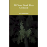 All Your Dead Were Civilized and other misheard lyrics