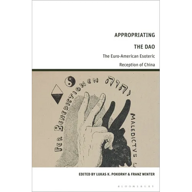 Appropriating the Dao: The Euro-American Esoteric Reception of China
