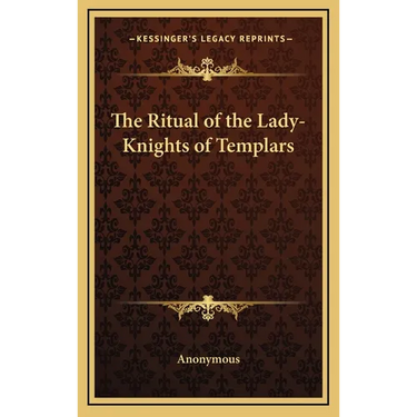 The Ritual of the Lady-Knights of Templars