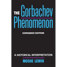 The Gorbachev Phenomenon: A Historical Interpretation