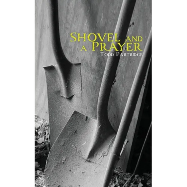 Shovel and a Prayer