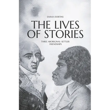 The Lives of Stories: Three Aboriginal-Settler Friendships