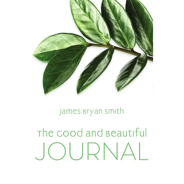 The Good and Beautiful Journal