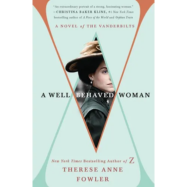 A Well-Behaved Woman: A Novel of the Vanderbilts