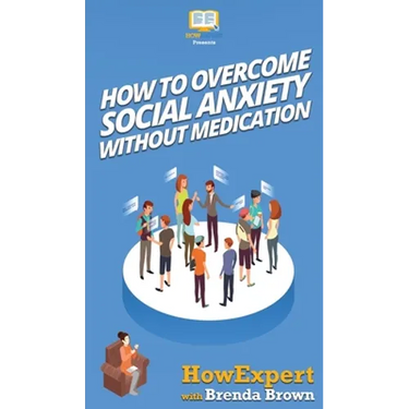 How to Overcome Social Anxiety Without Medication