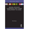 Mineral Resource Governance and Human Development in Ghana