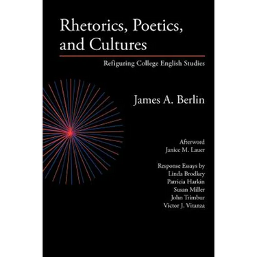Rhetorics, Poetics, and Cultures: Refiguring College English Studies