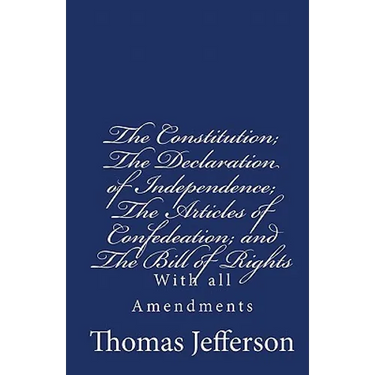 The Constitution of the United States of America, with the Bill of Rights and all of the Amendments;: The Declaration of Independence; and the Article