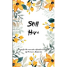 Still Here Poems for the Ones Who Refused to Disappear