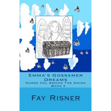 Emma's Gossamer Dreams: Nurse Hal Among The Amish