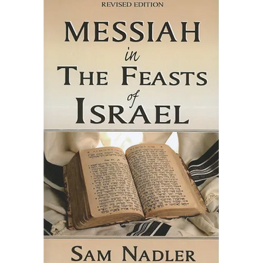 Messiah in the Feasts of Israel
