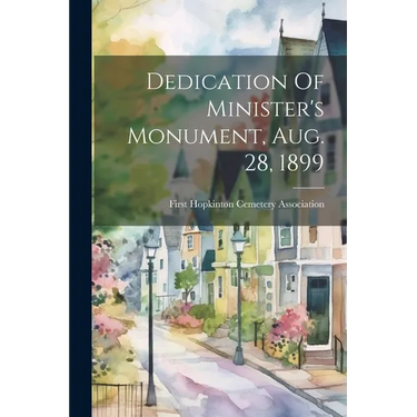 Dedication Of Minister's Monument, Aug. 28, 1899
