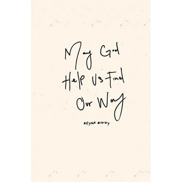 May God Help Us Find Our Way