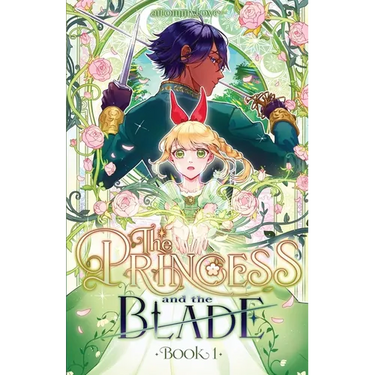 The Princess and the Blade, Book 1: A Slow-Burn YA Princess-and-Knight illustrated Novel