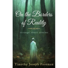 on the borders of reality