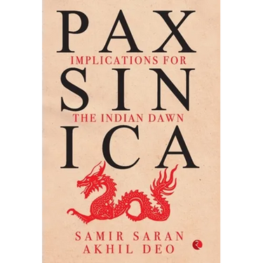 Pax Sinica: Implications for the Indian Dawn
