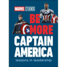 Marvel Studios Be More Captain America: Lessons in Leadership