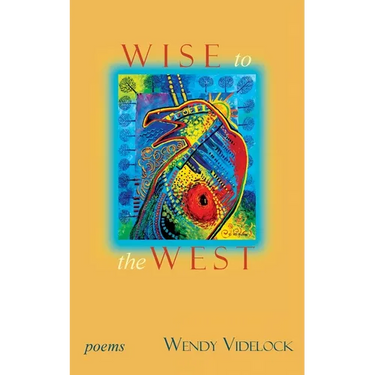 Wise to the West: Poems