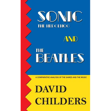 Sonic the Hedgehog and The Beatles: A Comparative Analysis of the Games and Music